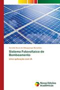 Ler Sistema Fotovoltaico de Bombeamento: Uma aplicação com IA, do autor Geraldo Neves de Albuquerque Maranhão