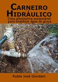 Ler Carneiro Hidráulico: Uma alternativa sustentável para bombear água de graça, do autor Rubie José Giordani Ler Carneiro Hidráulico: Uma alternativa sustentável para bombear água de graça, do autor Rubie José Giordani