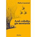 Ler Azul-Cobalto, Gás Mostarda, do autor Dalva Lazaroni