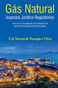 Ler GÁS NATURAL : ASPECTOS JURÍDICO-REGULATÓRIOS ACERCA DA COMERCIALIZAÇÃO DE GÁS NATURAL E DO SERVIÇO DE DISTRIBUIÇÃO DE GÁS CANALIZADO, do autor Cid Tomanik Pompeu Filho Ler GÁS NATURAL : ASPECTOS JURÍDICO-REGULATÓRIOS ACERCA DA COMERCIALIZAÇÃO DE GÁS NATURAL E DO SERVIÇO DE DISTRIBUIÇÃO DE GÁS CANALIZADO, do autor Cid Tomanik Pompeu Filho