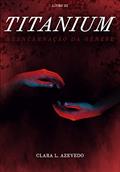 Ler Titanium: Reencarnação da Gênese (Aurum Livro 3), do autor Clara L. Azevedo