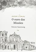 Ler Aurum Domini. O Ouro das Missões, do autor Simone Saueressig Ler Aurum Domini. O Ouro das Missões, do autor Simone Saueressig