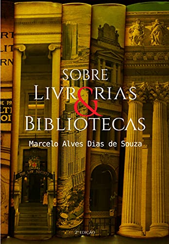 Ler Sobre livrarias & bibliotecas, do autor Marcelo Alves Dias de Souza Ler Sobre livrarias & bibliotecas, do autor Marcelo Alves Dias de Souza
