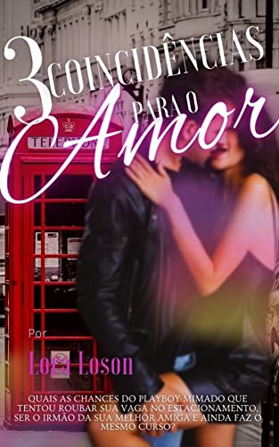 Ler 3 Coincidências Para o Amor, do autor Lora Loson