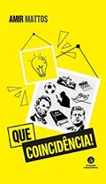 Ler QUE COINCIDÊNCIA!, do autor Amir Mattos