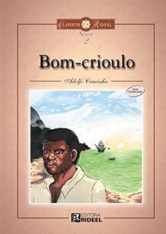Bom-Crioulo, do autor Adolfo Caminha; Celso Leopoldo Pagnan