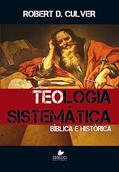 Ler Teologia Sistemática (culver), do autor Robert Duncan Culver Ler Teologia Sistemática (culver), do autor Robert Duncan Culver