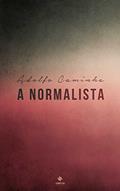 Ler A Normalista - Clássicos de Adolfo Caminha, do autor Adolfo Caminha