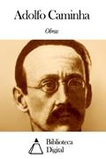Ler Obras de Adolfo Caminha, do autor Adolfo Caminha