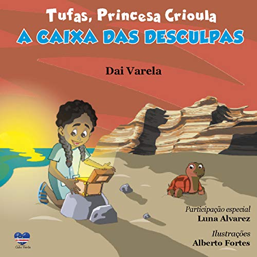 Ler Tufas, Princesa Crioula: A caixa das desculpas, do autor Dai Varela