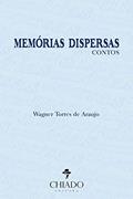 Ler Memórias Dispersas, do autor Wagner Torres De Araujo Ler Memórias Dispersas, do autor Wagner Torres De Araujo