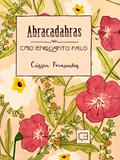 Ler Abracadabras: crio enquanto falo, do autor Cássia Fernandes