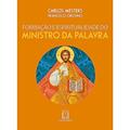 Ler Formacao e Espiritualidade do Ministro da Palavra, do autor Carlos Mesters Francisco Orofino