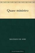 Ler Quase Ministro, do autor Machado de Assis