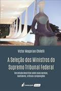 Ler Seleção dos Ministros do Supremo Tribunal Federal, A - 2022, do autor Victor Magarian Chilelli Ler Seleção dos Ministros do Supremo Tribunal Federal, A - 2022, do autor Victor Magarian Chilelli