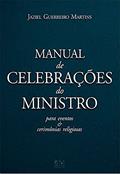 Ler Manual de celebrações do ministro: para eventos e cerimônias religiosas, do autor Jaziel Guerreiro Martins Ler Manual de celebrações do ministro: para eventos e cerimônias religiosas, do autor Jaziel Guerreiro Martins