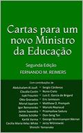 Ler Cartas para um novo Ministro da Educação: Segunda Edição, do autor Fernando M. Reimers Ler Cartas para um novo Ministro da Educação: Segunda Edição, do autor Fernando M. Reimers