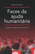 Ler Faces da Ajuda Humanitária, do autor Sibele Oliveira Ler Faces da Ajuda Humanitária, do autor Sibele Oliveira
