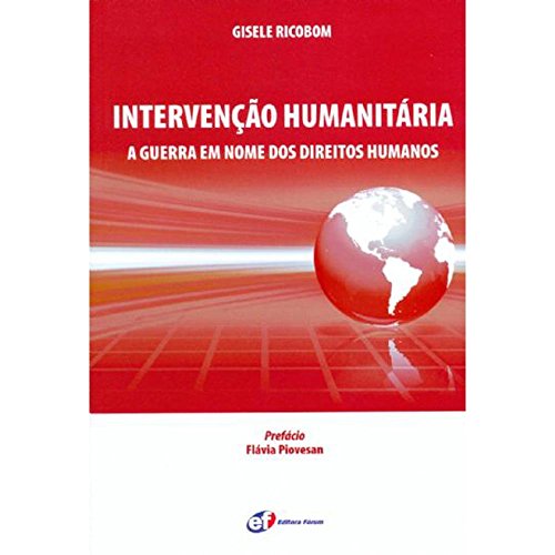 Ler Intervenção humanitária - a guerra em nome dos direitos humanos, do autor Gisele Ricobom