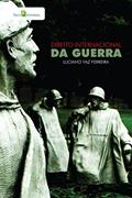 Ler Direito Internacional da Guerra, do autor Luciano Vaz Ferreira Ler Direito Internacional da Guerra, do autor Luciano Vaz Ferreira