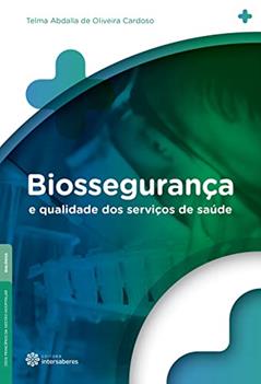 Biossegurança e qualidade dos serviços de saúde, do autor Telma Abdalla De Oliveira Cardoso