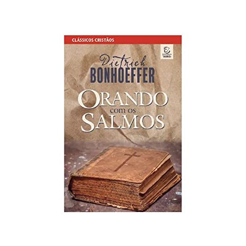 Ler Orando com os Salmos, do autor Dietrich Bonhoeffer