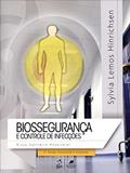 Ler Biossegurança e Controle de Infecções - Risco Sanitário Hospitalar, do autor Sylvia Lemos Hinrichsen Ler Biossegurança e Controle de Infecções - Risco Sanitário Hospitalar, do autor Sylvia Lemos Hinrichsen