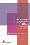 Ler Identificação e Enlaçamento Social: a Importância do Fator Libidinal, do autor Maria das Graças Leite Villela Dias