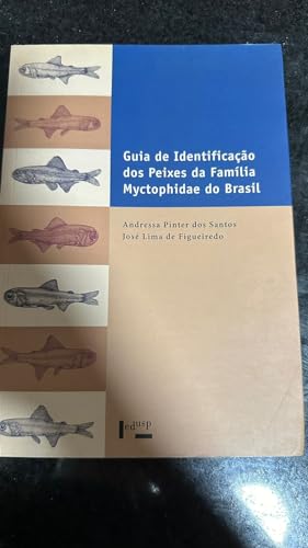 Guia de Identificação dos Peixes da Família Myctophidae do Brasil, do autor Andressa Pinter dos Santos