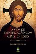 Ler a vida de identificacao com cristo jesus, do autor s. j. paul de jaegher
