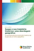 Ler Suape e sua trajetória histórica: uma abordagem geográfica, do autor Alves José Luiz