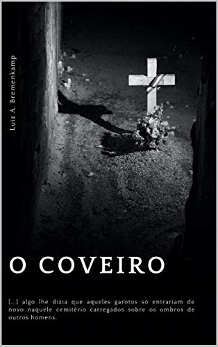 Ler O Coveiro, do autor LUIZ BREMENKAMP Ler O Coveiro, do autor LUIZ BREMENKAMP
