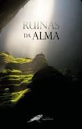 Ler Ruínas da Alma, do autor Guilherme Coveiro