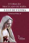 Ler O Coração Imaculado de Maria, do autor Mariano Pinho