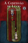 Ler A confissão de Lucio - Texto comentado, do autor Mário De Sá-Carneiro Ler A confissão de Lucio - Texto comentado, do autor Mário De Sá-Carneiro