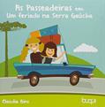 Ler As Passeadeiras em Carro. Um Feriado na Serra Gaúcha, do autor Claudia Bins Ler As Passeadeiras em Carro. Um Feriado na Serra Gaúcha, do autor Claudia Bins