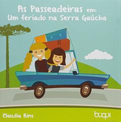 As Passeadeiras em Carro. Um Feriado na Serra Gaúcha, do autor Claudia Bins
