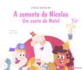 Ler A semente do Nicolau: Um conto de Natal, do autor Chico Alencar