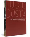 Ler Lucio Costa. Um Modo de Ser Moderno - Coleção Face Norte, do autor Ana Nobre