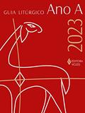 Ler Guia litúrgico - Ano A - 2023, do autor Edrian Josué Pasini Pasini Ler Guia litúrgico - Ano A - 2023, do autor Edrian Josué Pasini Pasini