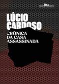 Ler Crônica da casa assassinada, do autor Lúcio Cardoso