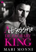 Ler A Obsessão de Zachary King, do autor Mari Monni Ler A Obsessão de Zachary King, do autor Mari Monni