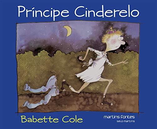 Ler Príncipe Cinderelo, do autor Babette Cole Ler Príncipe Cinderelo, do autor Babette Cole