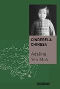 Ler Cinderela chinesa, do autor Adeline Yen Mah Ler Cinderela chinesa, do autor Adeline Yen Mah