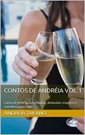 Ler Contos de Andréia Vol.1: Cartas de amor nunca enviadas, desilusões, tropeços e conselhos para a vida, do autor Andréia Takano