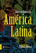 Ler Bases da história da América Latina, do autor Flávio Lemos Alencar Ler Bases da história da América Latina, do autor Flávio Lemos Alencar