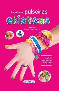 Acessórios e pulseiras elásticas, do autor Maria Luisa Paz