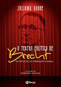 Ler O teatro político de Brecht no processo de formação humana, do autor Juliana Gobbe Ler O teatro político de Brecht no processo de formação humana, do autor Juliana Gobbe