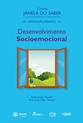 Ler Coleção Janela do Saber - Desenvolvimento Socioemocional, do autor Sarah Gunha Mendes; Pura Lúcia Oliver Martins