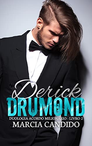 Ler Derick Drumond: Duologia Acordo Molinário Livro 2, do autor Marcia Candido